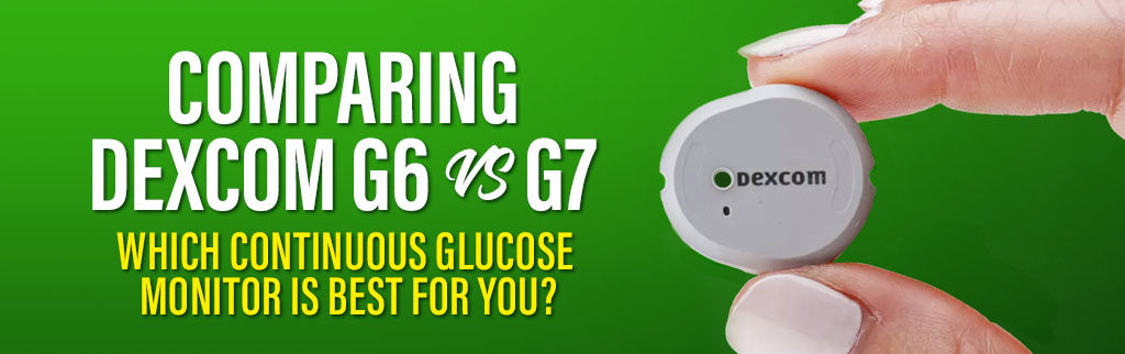 Comparing Dexcom G6 vs. G7