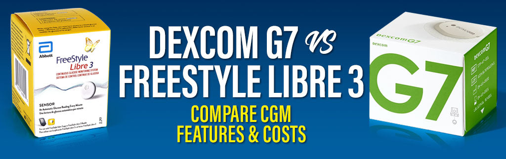 Dexcom G7 vs. FreeStyle Libre 3 Comparison