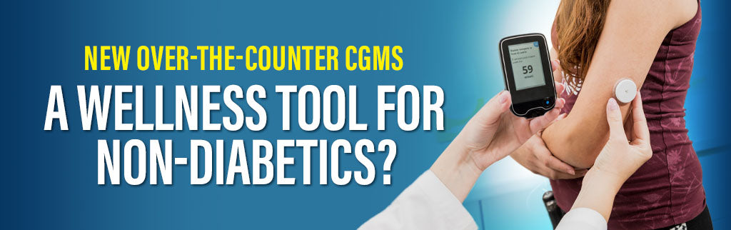 New Over-the-Counter CGMs