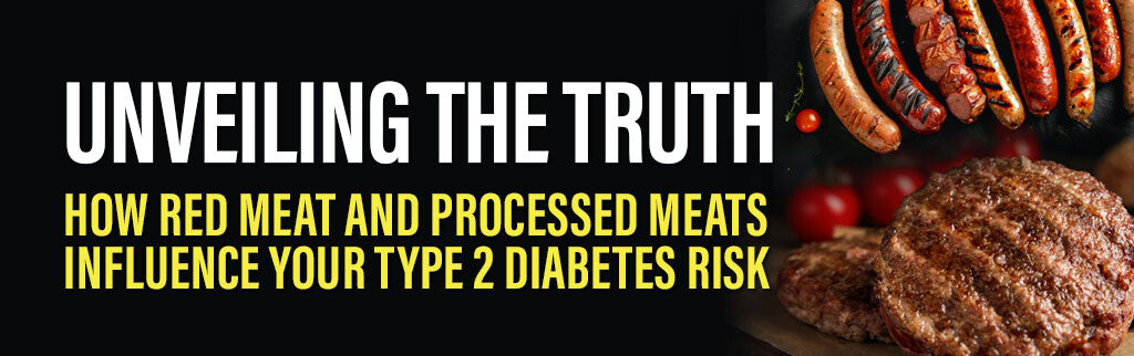 Red Meat, Processed Meats, and Type 2 Diabetes Risk